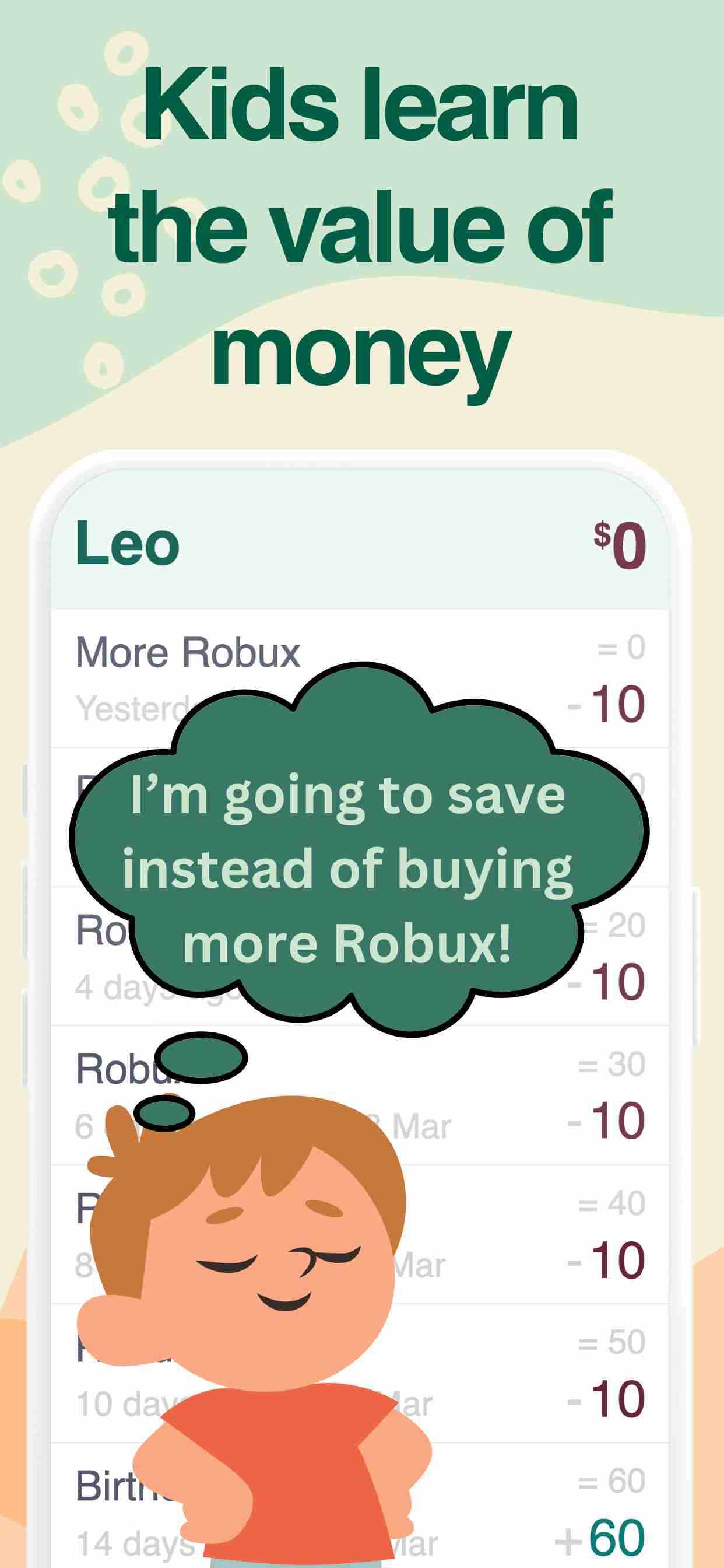 Kids learn the value of money; I’m going to save instead of buying more Robux!