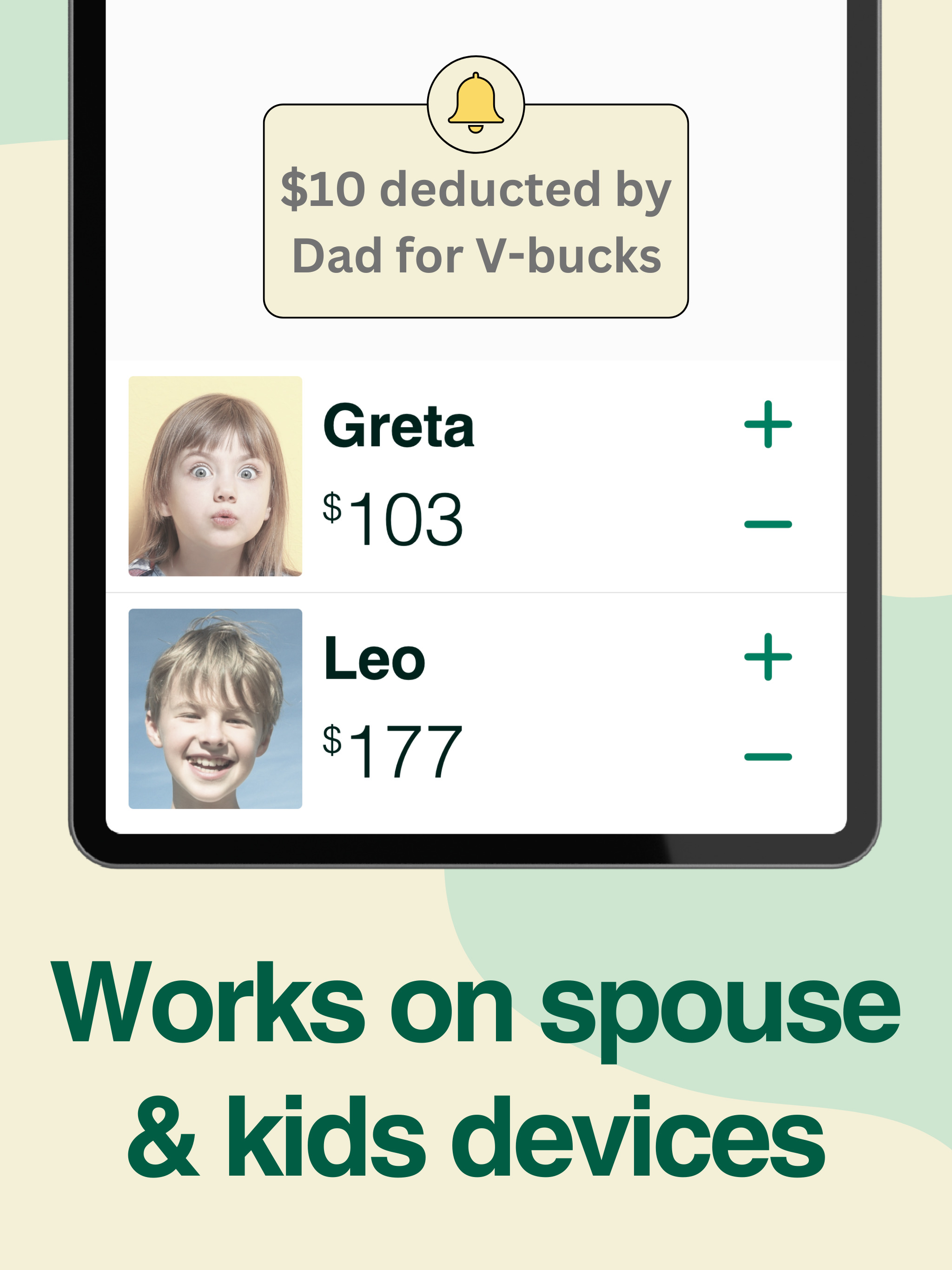 Works on spouse and kids devices; $10 deducted by Dad for V-bucks